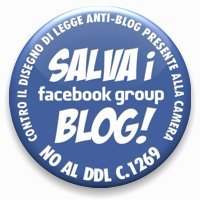 vai al gruppo su FaceBook Contro il DDL anti-Blog presente alla Camera